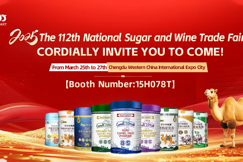 EASTBART Shines at the 2025 Sugar and Wine Fair: Co - experiencing the New Charm of Camel Milk