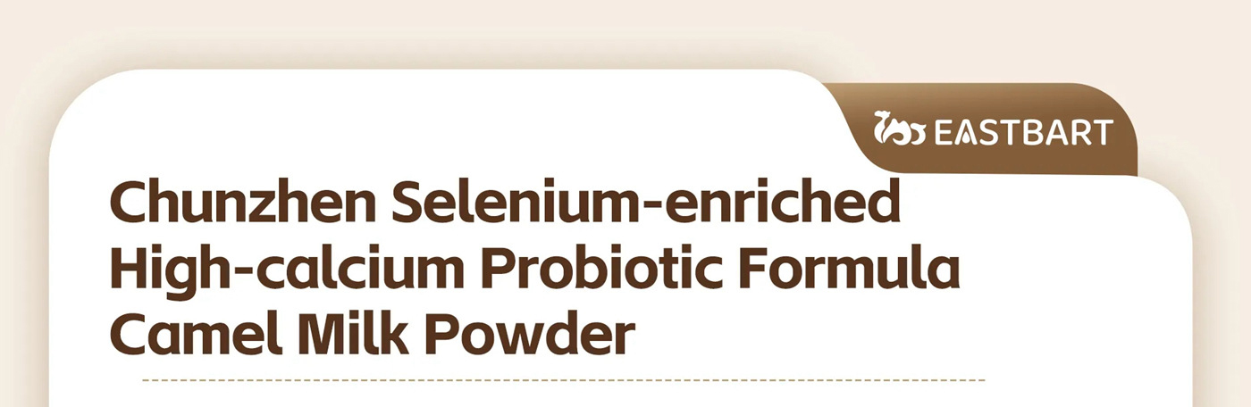 ChunZhen Selenium-Enriched High-Calcium Probiotic Camel Milk Powder